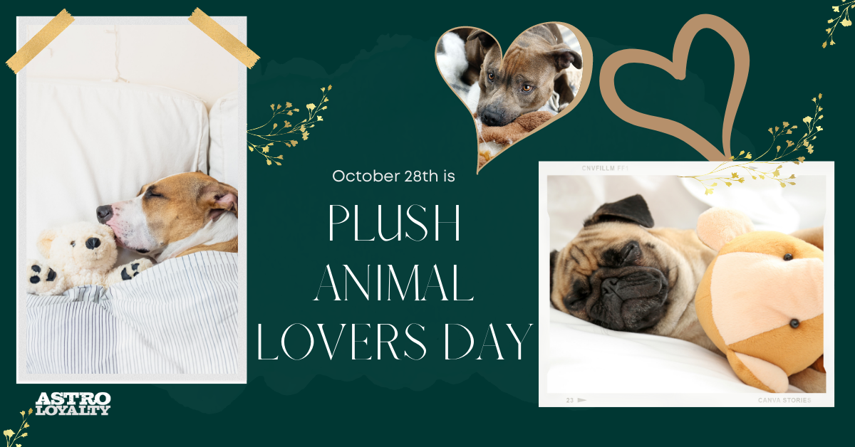 Oct. 28_ Plush Animal Lovers Day