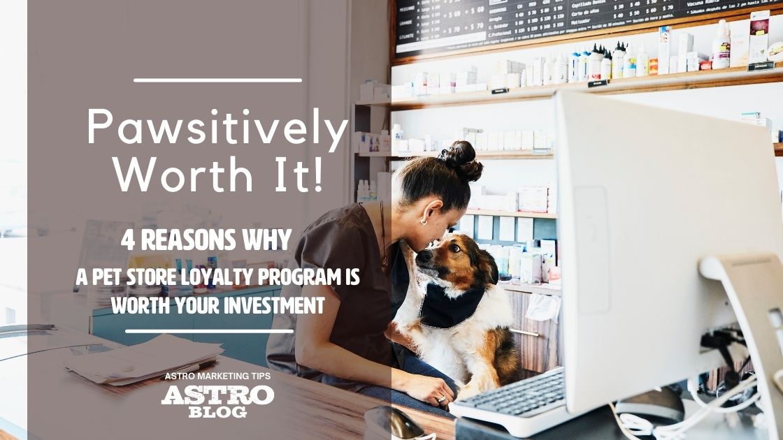 4 Reasons Why a Pet Store Loyalty Program is Worth Your Investment