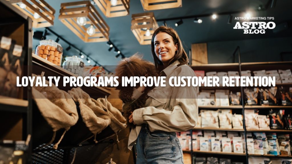 Loyalty Programs Improve Customer Retention