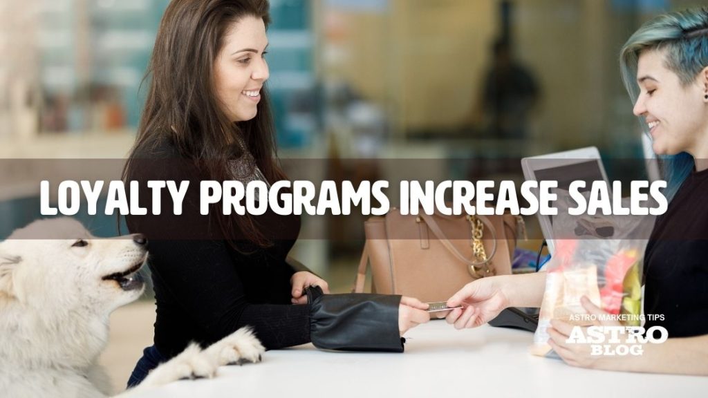 Loyalty Programs Increase Sales