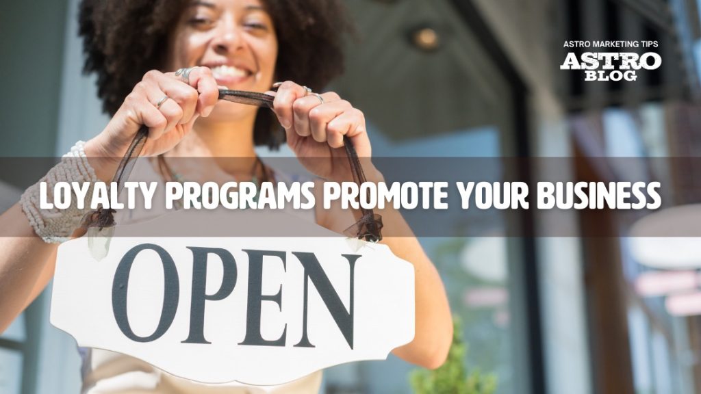 Loyalty Programs Promote Your Business